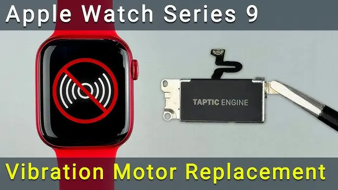 Apple Watch Series 9 Vibration Motor Replacement Guide