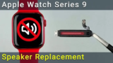 Apple Watch Series 9 Speaker Replacement Guide (Fix No Sound or Distorted Audio)